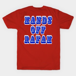 Hands Off Rafah - Double-sided T-Shirt